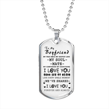 To My Boyfriend, Husband Dog Tag Chain - Meaningful Quote Valentines Gifts Love
